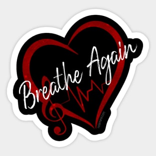 Breathe Again Sticker